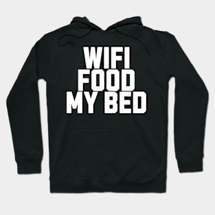 Wifi Food My Bed Hoodie